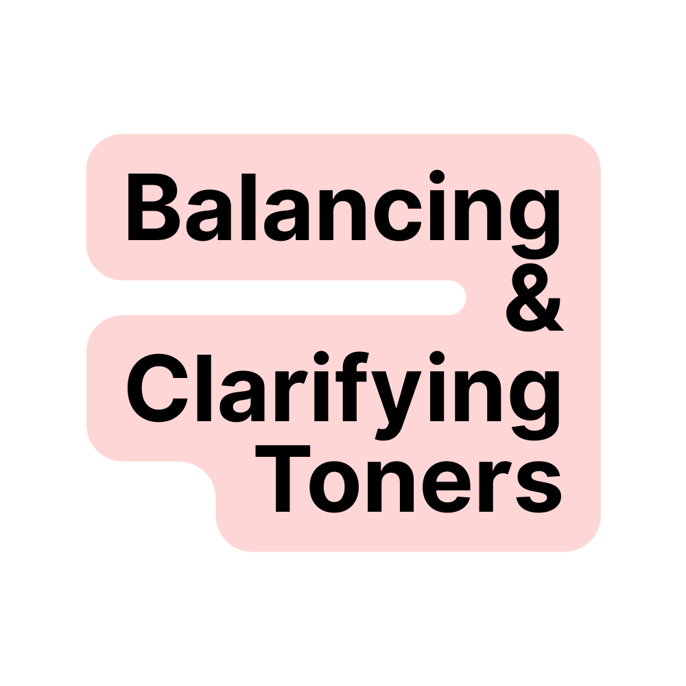 Balancing & Clarifying Toners